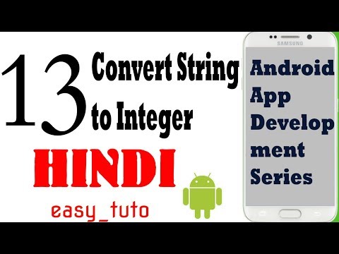 13 Convert input String to Integer | Android App Development Series | HINDI | HD