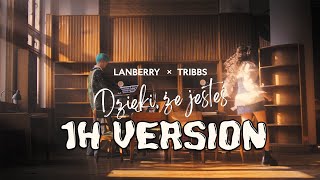 Lanberry, Tribbs - Dzięki, że jesteś (1H VERSION)
