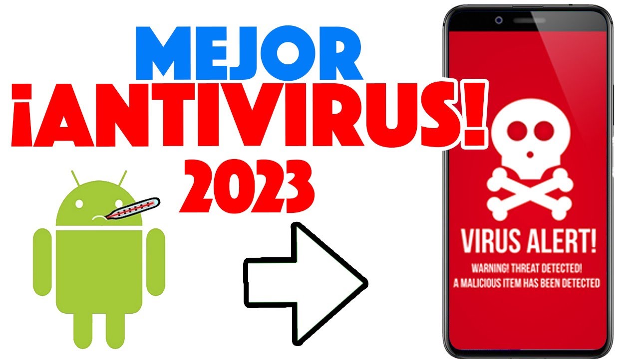 Antivirus móvil: los 11 mejores antivirus para android y móvil