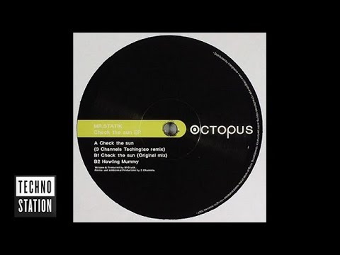Mr. Statik — Mr. Statik - Check The Sun (3 Channels Remix) | Techno Station