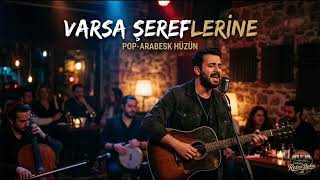 Varsa Şerefine  ( Arabesk Slow )