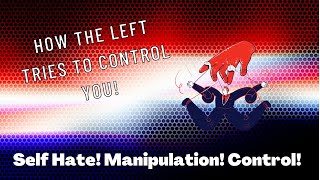 Self-hate, manipulation, and control.