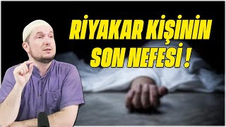 Riyakar kişinin son nefesi Kerem Önder Resimi