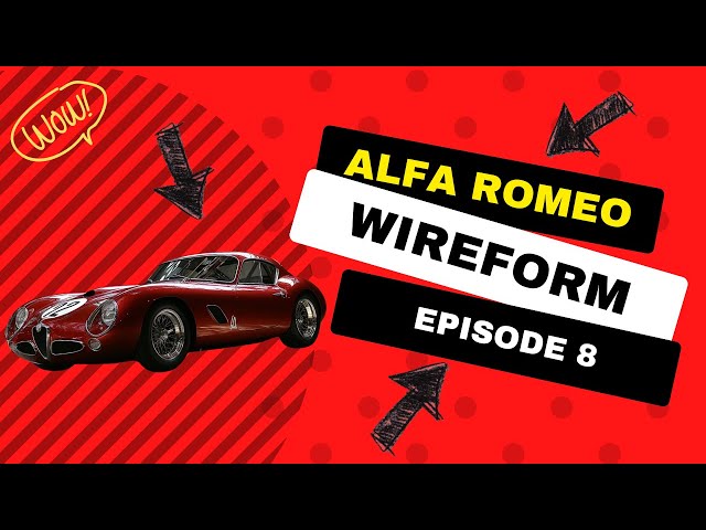 How to build a Wireform AI Designed Alfa Romeo: Episode 8 class=
