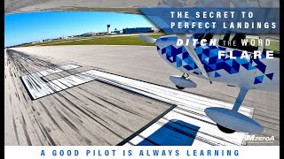 DITCH THE WORD FLARE-THE SECRET TO PERFECT LANDINGS
