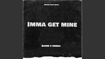 Imma Get Mine (feat. Bubba)