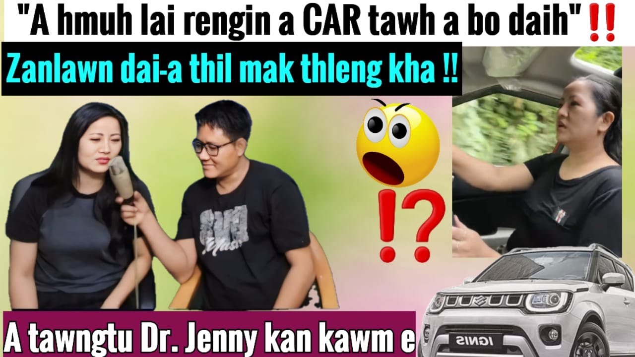 Zanlawn dai-a thil mak tak tawngtu Dr.Jenny-i kan kawm e!?