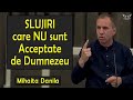 Mihaita Danila - Slujiri care NU sunt Acceptate de Dumnezeu | PREDICA 2020