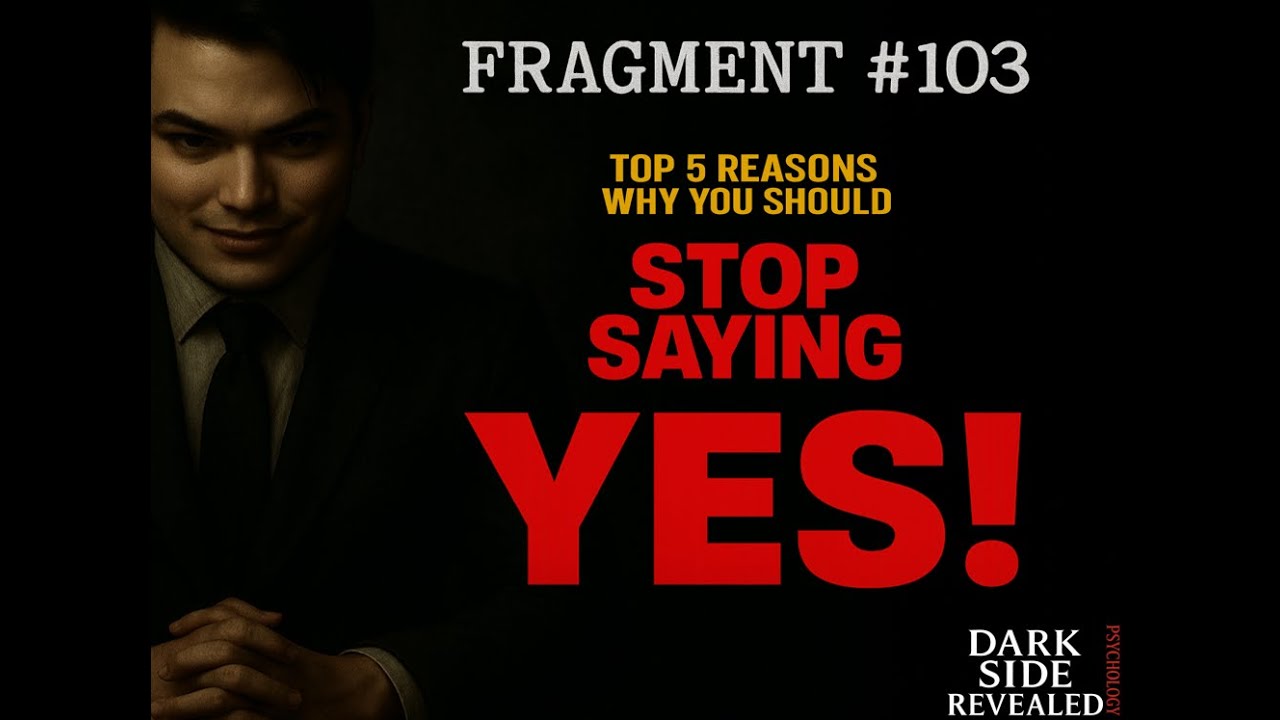 DARK SIDE REVEALED: Top 5 Reasons Why You Should Stop Saying Yes