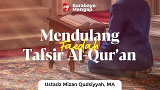 Tafsir Surah al Ghasyiyah #1 : Berita Tentang Hari Kiamat - Ustadz Mizan Qudsiah Lc, MA