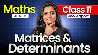 Matrices & Determinants  - Class 11 Maths | AP & TS Class 11 | JEE & EAPCET 2027 | Vedantu Telugu