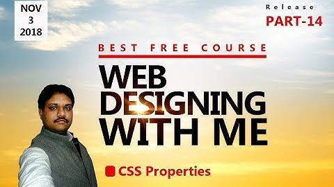 CSS Properties | Learn Web Designing with ME | Part - 14 HINDI