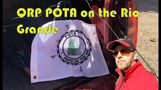 QRP POTA on the Rio Grande.  SSB and CW (Morse Code) gets it done on Ham Radio!
