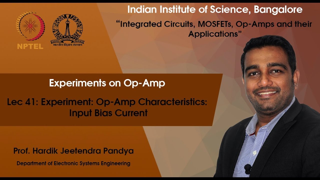 Lec41 Experiment Op Amp Characteristics Input Bias Current YouTube