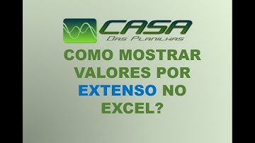 VALORES POR EXTENSO NO EXCEL - TUTORIAL SIMPLES