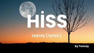 Hiss - LayLay | Lyrics Resimi