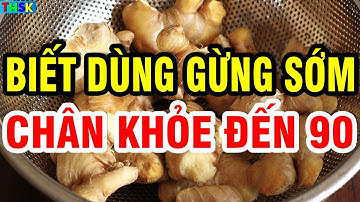 3 Cách GIẢM ĐAU Khớp Gối Bằng Gừng Cực Kì Hiệu Quả, Người Cao Tuổi LÀM NGAY ĐỂ CHÂN KHỎE ĐẾN 90