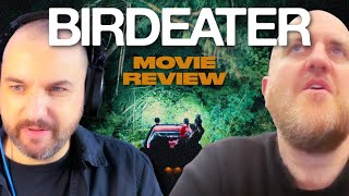 BIRDEATER (2023) Movie Review | Boys On Film @BoysOnFilmReviews