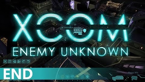XCOM: Enemy Unknown - A Playthrough, Part 39