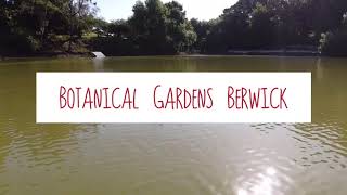 Botanical Gardens Berwick | MELBOURNE