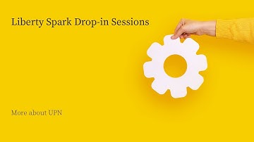 More About UPN - Liberty Spark drop-in session | Netcall
