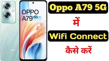 How to Connect to WiFi in Oppo A79 5G || Oppo A79 5G me WiFi ko kaise connect kare ||