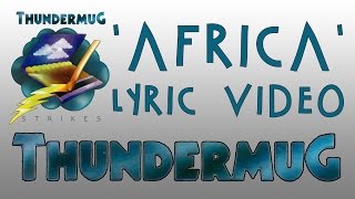 'Africa' LYRIC VIDEO! from THUNDERMUG