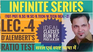 Infinite Series Lec.-4 Dalemberts Ratio Testfor Convergence In Hindi