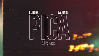 PICA REMIX - EL NOBA || LA JOAQUI - SMMUSIC!