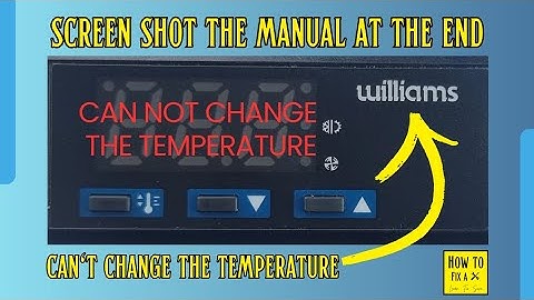How to change the temperature but the controller will not allow Williams LAE 3 button controller.