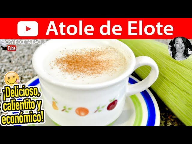 Cómo hacer ATOLE DE ELOTE |  Vicky Receta Facil | VICKY RECETA FACIL