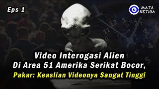 { Eps.1}* Video Interogasi Alien di Area 51 AS Bocor. Pakar: Keaslian Videonya Sangat Tinggi