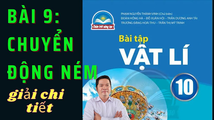 Giải bài tập vật lí 10 bài 9 năm 2024