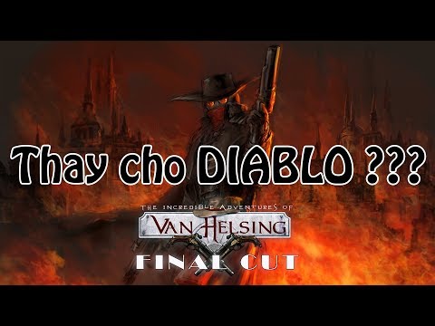 Cách tải và cài đặt VAN HELSING FINAL CUT | Game Cày Cuốc