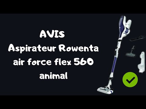 Avis aspirateur ROWENTA air force flex 560 animal !