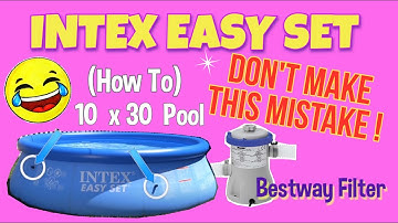 How to video:  INTEX 10x30 Pool Set Up. VERY HELPFUL INFO.