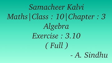 10th Maths Samacheer | Chapter 3 | Algebra | Exercise 3.10 | ( Full )