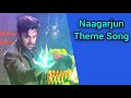 Naagarjun Ek Yoddha Theme Song