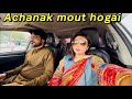 Achanak mout hogai buhat afaoos nak khaber  family daily life vlog asma asghar rizvi