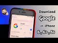 How to Download Google app in iPhone 6 ,6+ ,5s || How to install Google in ios 12.5.5