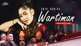 ANIK ARNIKA - WARTIMAN [ OFFICIAL MUSIC VIDEO ]