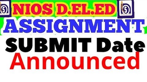 Nios Deled Assignment Submit date announced.watch it