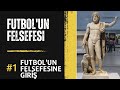 Futbolun Felsefesi Olur Mu? 