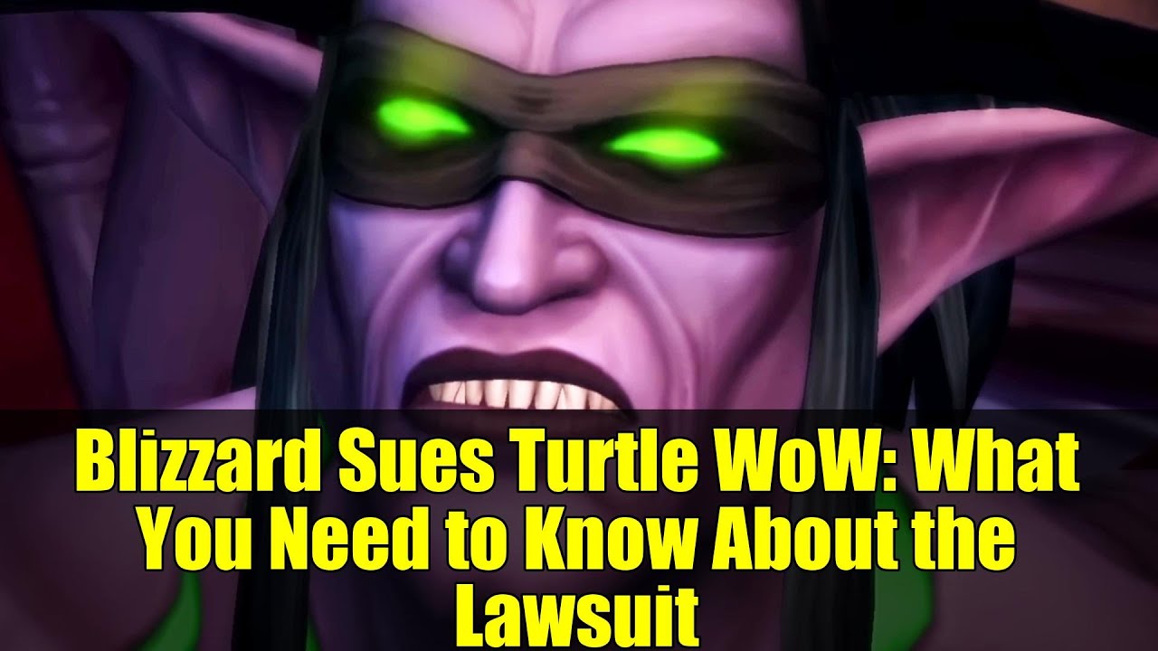 Blizzard Sues Turtle WoW: What You Need to Know About the Lawsuit