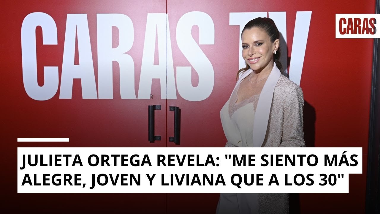 Julieta Ortega revela: 