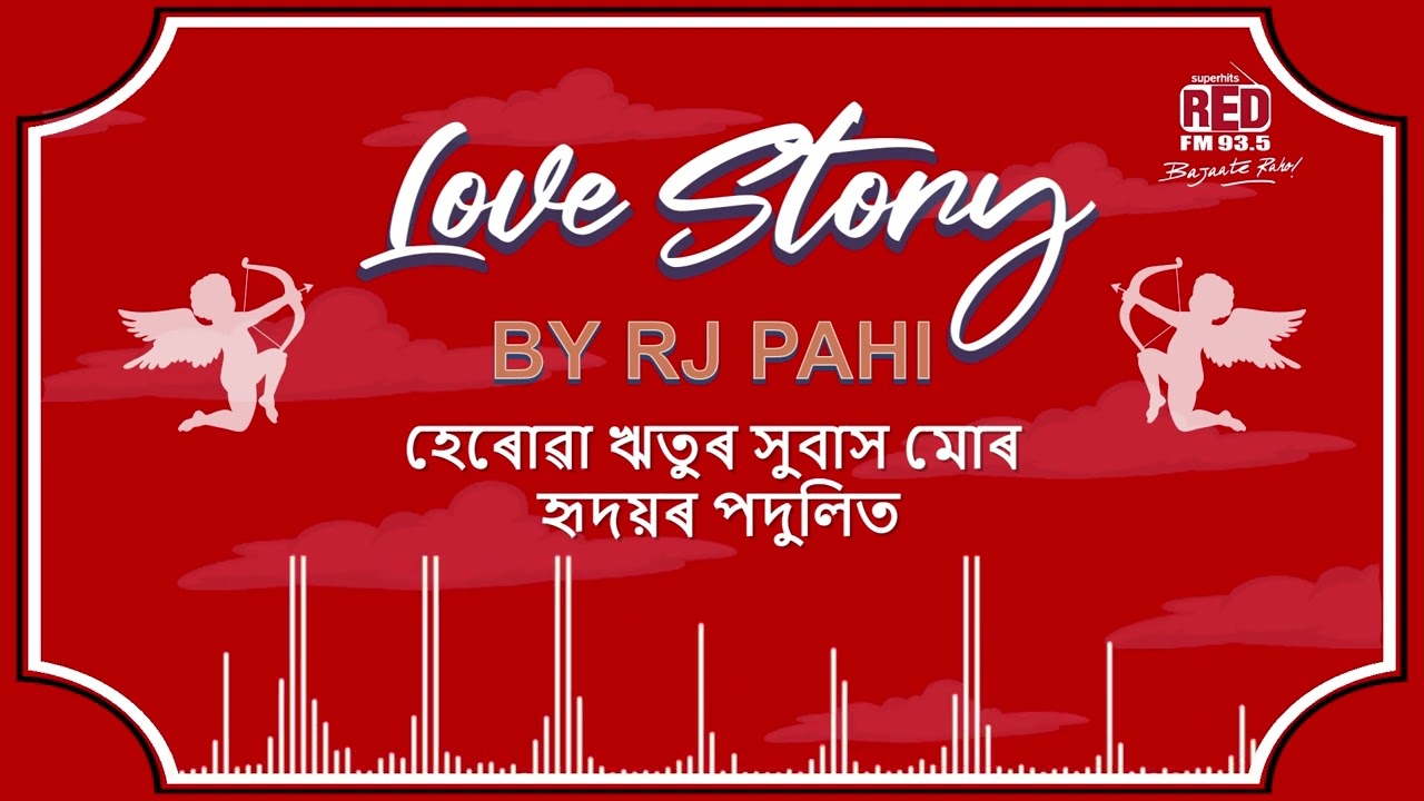        REDFM LOVE STORY BY RJ PAHI 