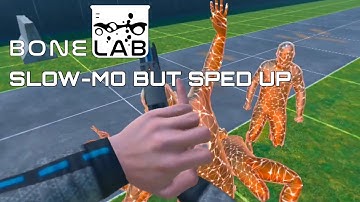 BONELAB Slow-Mo Sped up | Quest 2