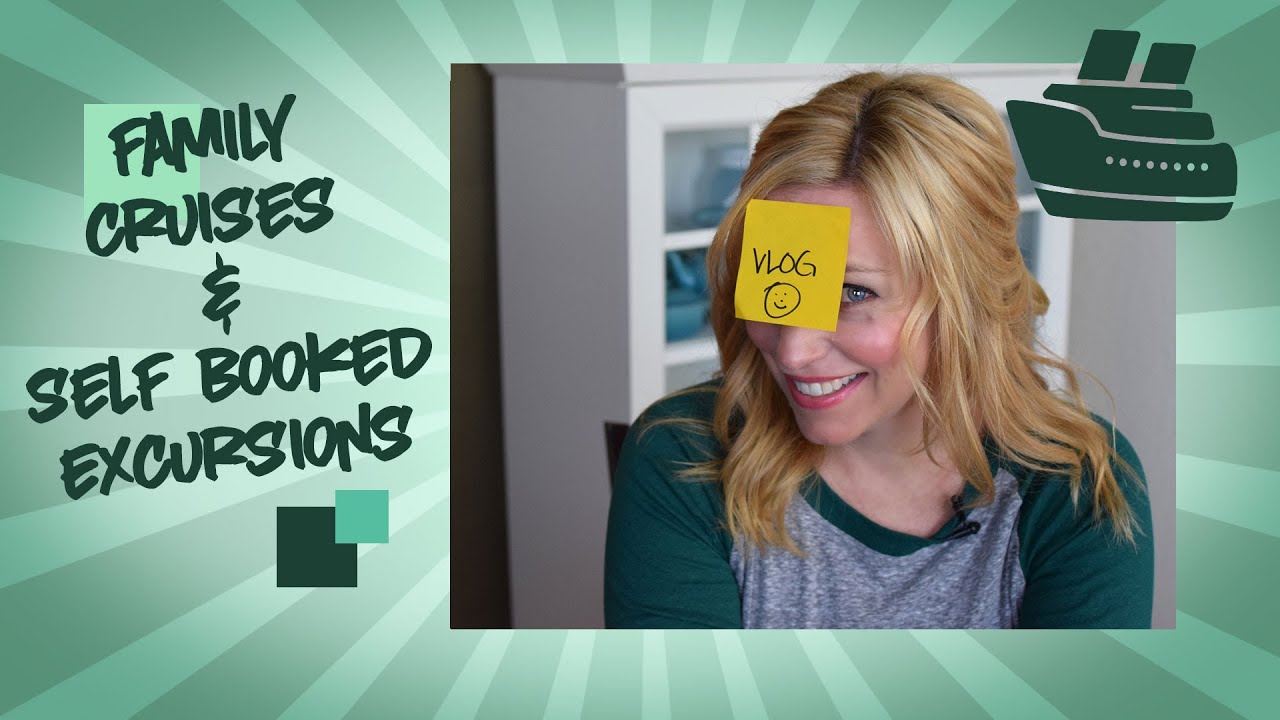 Family cruises and self booked excursions