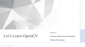 4. Arithmetic with Images - OpenCV - cv2.add, cv2.addweighted