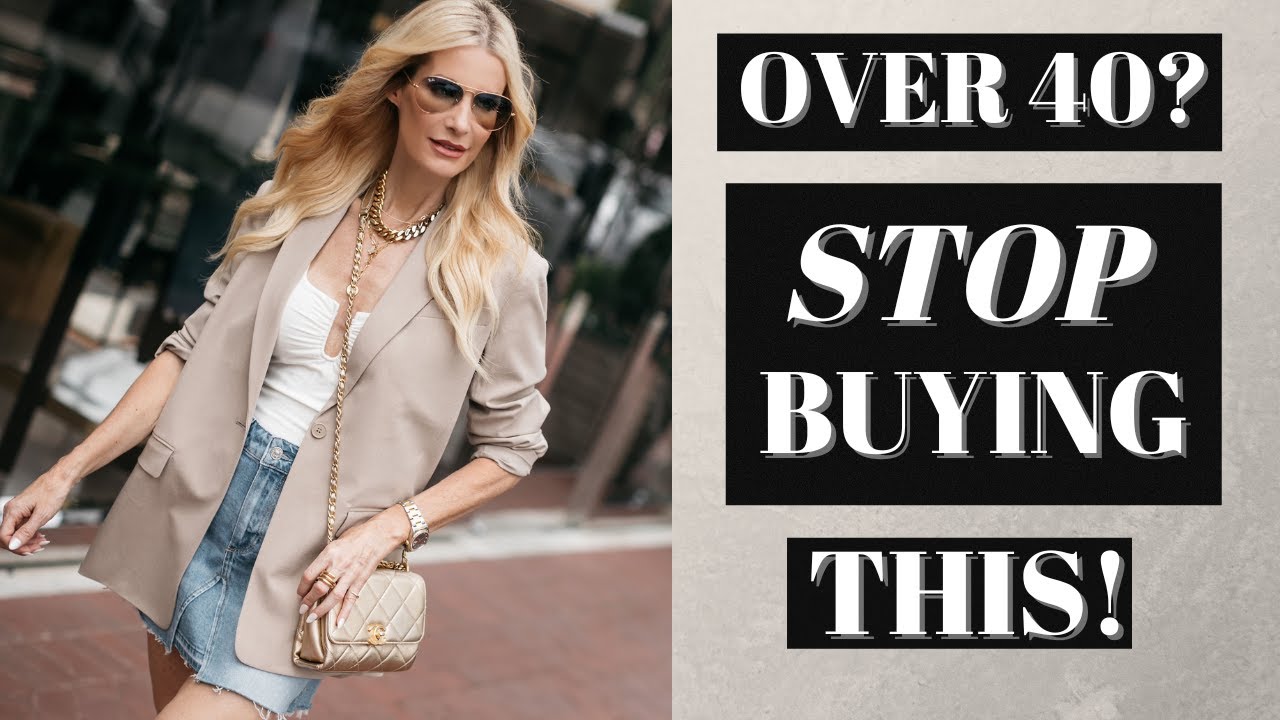 Over 40?  Stop buying This!  | Fashion Over 40